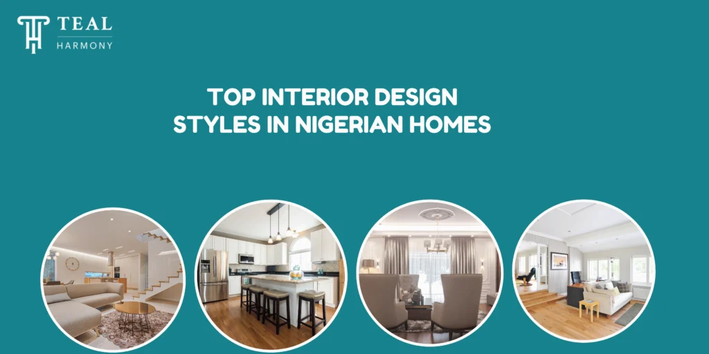 Top Interior Design Styles in Nigeria: What's Trending Now? - Teal Harmony